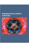 Russian Intelligence Agencies: Federal Security Service of the Russian Federation, Gru Officers, Russia Intelligence Operations, Russian Spies, SVR O