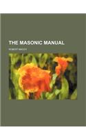 The Masonic Manual: (English)