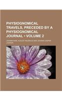 Physiognomical Travels, Preceded by a Physiognomical Journal Volume 2: (English)