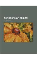 The Bases of Design