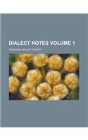 Dialect Notes Volume 1
