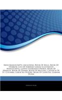 Articles on Irish Manuscripts, Including: Book of Kells, Book of Durrow, List of Hiberno-Saxon Illustrated Manuscripts, Codex Usserianus Primus, Book