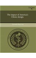 The Impact of America's Choice Design