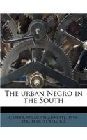 The Urban Negro in the South