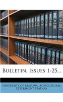 Bulletin, Issues 1-25...
