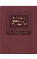 Slovensk Pohl'ady, Volume 13