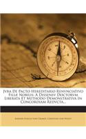Jvra de Pacto Hereditario Renvnciativo Filiae Nobilis