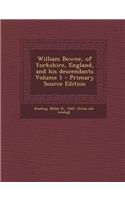 William Bowne, of Yorkshire, England, and His Descendants Volume 1