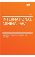 International Mining Law: (English)