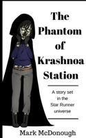 The Phantom of Krashnoa Station: (English)