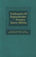 Teuthonista of Duijtschlender...