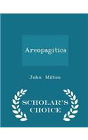 Areopagitica - Scholar's Choice Edition: (English)