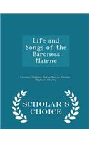 Life and Songs of the Baroness Nairne - Scholar's Choice Edition