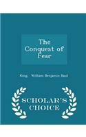 The Conquest of Fear - Scholar's Choice Edition