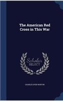 American Red Cross in This War