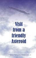 Visit from a Friendly Asteroid