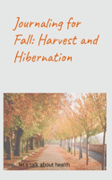 Journaling in Fall: Harvest and Hibernation