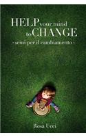 Help Your Mind to Change: (Italian)