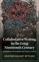 Collaborative Writing in the Long Nineteenth Century