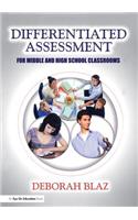 Differentiated Assessment for Middle and High School Classrooms
