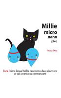 Millie Micro Nano Pico Livre 1 dans lequel Millie rencontre deux lectrons et ses aventures commencent