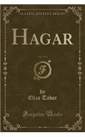 Hagar, Vol. 1 of 3 (Classic Reprint): (English)