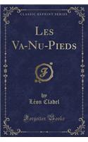 Les Va-Nu-Pieds (Classic Reprint)