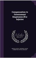 Compensation to Government Employees [For Injuries: (English)