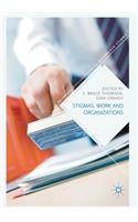 Stigmas, Work and Organizations