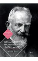 Bernard Shaw's Marriages and Misalliances
