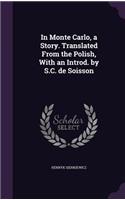 In Monte Carlo, a Story. Translated From the Polish, With an Introd. by S.C. de Soisson
