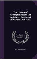 The History of Appropriations in the Legislative Session of 1916, New York State
