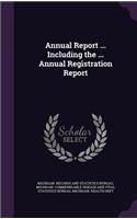 Annual Report ... Including the ... Annual Registration Report