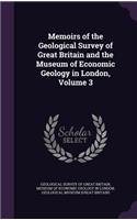 Memoirs of the Geological Survey of Great Britain and the Museum of Economic Geology in London, Volume 3