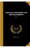 American Turf Register and Sporting Magazine; Vol. 1