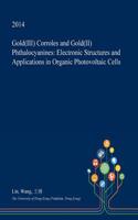 Gold(iii) Corroles and Gold(ii) Phthalocyanines: Electronic Structures and Applications in Organic Photovoltaic Cells(English)