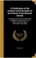 A Vindication of the Conduct and Principles of the Printer of the Newark Herald