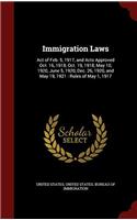 IMMIGRATION LAWS: ACT OF FEB. 5, 1917, A