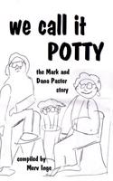 We Call it Potty: The Mark and Dana Paster Story