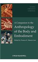 Companion to the Anthropology of the Body and Embodiment