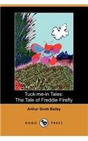 The Tale of Freddie Firefly: (Tuck-Me-In Tales)