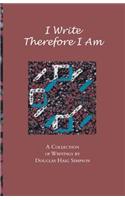 I Write Therefore I Am