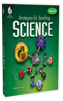 Strategies for Teaching Science Levels K-5