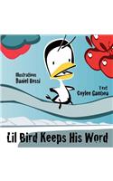Lil Bird Keeps His Word