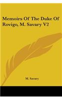 Memoirs Of The Duke Of Rovigo, M. Savary V2