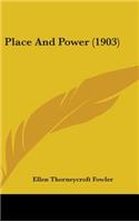 Place And Power (1903)