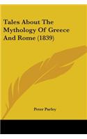 Tales About The Mythology Of Greece And Rome (1839)