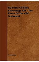 By-Paths of Bible Knowledge XVI - The Races of the Old Testament