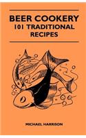 Beer Cookery - 101 Traditional Recipes