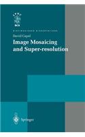 Image Mosaicing and Super-resolution